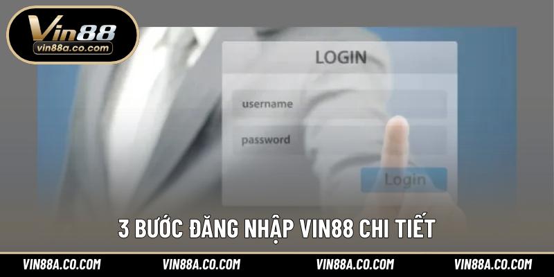 3 bước đăng nhập Vin88 chi tiết