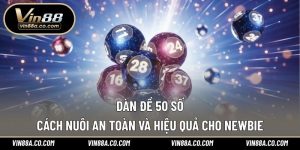 Dàn Đề 50 Số – Cách Nuôi An Toàn Và Hiệu Quả Cho Newbie