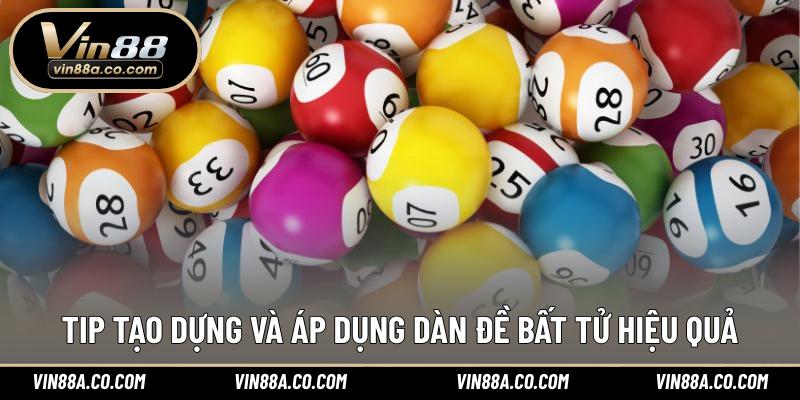 Tip tạo dựng và áp dụng dàn đề bất tử hiệu quả