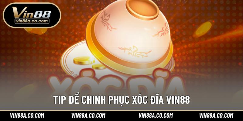 Tip để chinh phục xóc đĩa Vin88